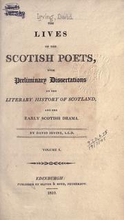 Cover of: lives of the Scotish poets, with preliminary dissertations on the literary history of Scotland, and the early Scotish drama.