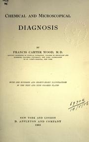 Cover of: Chemical and microscopical diagnosis by Francis Carter Wood, Francis Carter Wood