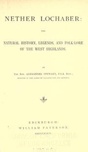 Cover of: Nether Lochaber by Stewart, Alexander F.S.A., Scotland.