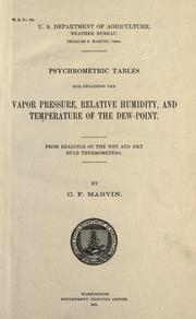 Cover of: Psychrometric tables for obtaining the vapor pressure, relative humidity and temperature of the dew-point: from readings of the wet and dry bulb thermometers