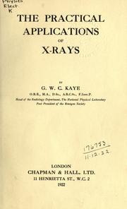 Cover of: The practical applications of x-rays.