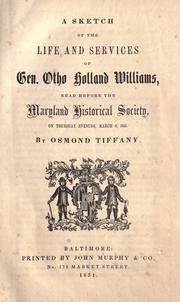 Cover of: A sketch of the life and services of Gen. Otho Holland Williams by Osmond Tiffany, Osmond Tiffany