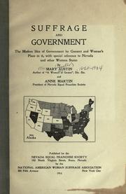 Cover of: Suffrage and government: the modern idea of government by consent and woman's place in it, with special reference to Nevada and other western states.
