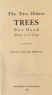 Cover of: The two oldest trees : one dead, one living by Rufus Janvier Briscoe