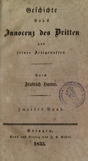 Geschichte Papst Innocenz des Dritten und seiner Zeitgenossen by Friedrich Emanuel von Hurter-Ammann