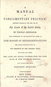 Cover of: A manual of parliamentary practice by Thomas Jefferson