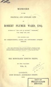 Memoirs of the political and literary life of Robert Plumer Ward.. by Phipps, Edmund