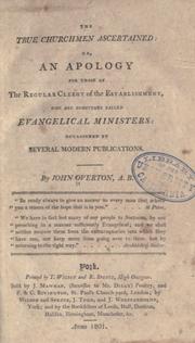 Cover of: The true churchmen ascertained, or, An apology for those of the regular clergy of the Establishment, who are sometimes called evangelical ministers: occasioned by several modern publications