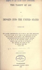 Cover of: The tariff of 1897 on imports into the United States by United States, United States