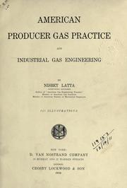 Cover of: American producer gas practice and industrial gas engineering. by Nisbet Latta