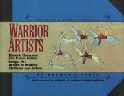 Cover of: Warrior Artists: Historic Cheyenne and Kiowa Indian Ledger Art drawn by Making Medicine and Zotom