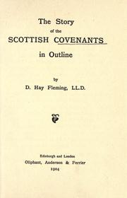 Cover of: The story of the Scottish covenants in outline by Fleming, David Hay