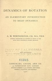 Cover of: Dynamics of rotation by A. M. Worthington, A. M. Worthington