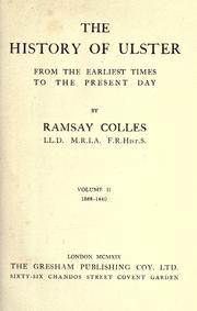 The history of Ulster from the earliest times to the present day by Ramsay Colles