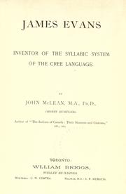 Cover of: James Evans: inventor of the syllabic system of the Cree language