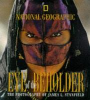 Cover of: Eye of the beholder: the photography of James L. Stanfield