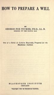 Cover of: How to prepare a will. by George Fox Tucker