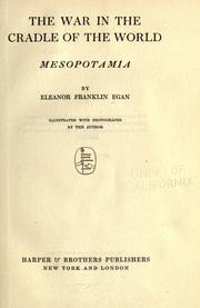 Cover of: The war in the cradle of the world, Mesopotamia by Eleanor (Franklin) Egan