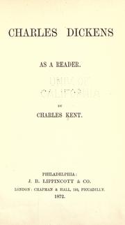 Cover of: Charles Dickens as a reader by Kent, Charles