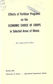 Effects of fertilizer programs on the economic choice of crops in selected areas of Illinois by Jordan, Max F.