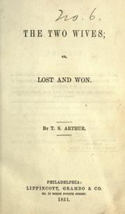 Cover of: The two wives: or, Lost and won