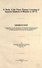 Cover of: A study of the vapor pressure lowering of aqueous solutions of mannite at 20⁰ C. ... by Thomas Hunton Rogers