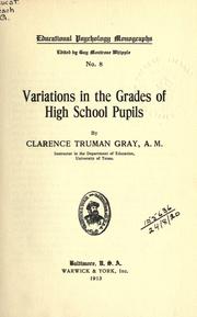 Variations in the grades of high school pupils by Clarence Truman Gray