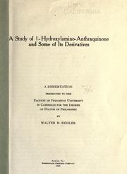 A study of 1-hydroxylamino-anthraquinone and some of its derivatives .. by Walter Herman Beisler