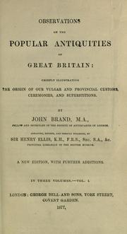 Cover of: Observations on the popular antiquities of Great Britain by John Brand