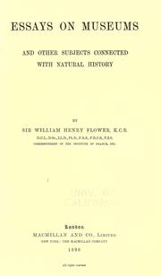 Cover of: Essays on museums and other subjects connected with natural history, by Sir William Henry Flower by William Henry Flower
