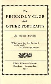 Cover of: The friendly club and other portraits by Francis Parsons