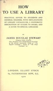 Cover of: How to use a library by James Douglas Stewart