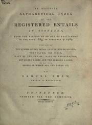 An accurate alphabetical index of the registered entails in Scotland by Samuel Shaw