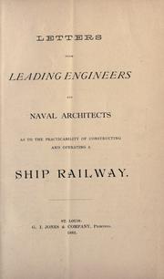 Letters from leading engineers and naval architects as to the practicability of constructing and operating a ship railway