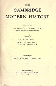 Cover of: The Cambridge modern history: planned by the late Lord Acton. Edited by A.W. Ward, G.W. Prothero [and] Stanley Leathes.