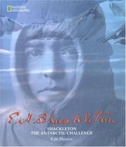Cover of: Shackleton, the Antarctic challenge by Kim Heacox