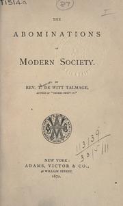 Cover of: The abominations of modern society. by Thomas De Witt Talmage