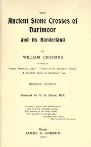 Cover of: The ancient stone crosses of Dartmoor and its borderland. by William Crossing