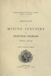 Cover of: Geology and mining industry of Leadville, Colorado: with atlas