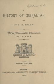 A history of Gibraltar and its sieges by J H Mann