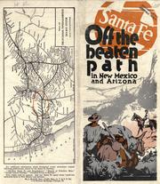 Cover of: Off the beaten path in New Mexico and Arizona. by Atchison, Topeka, and Santa Fe Railway Company.