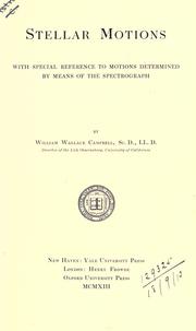 Cover of: Stellar motions, with special reference to motions determined by means of the spectrograph. by Campbell, William Wallace