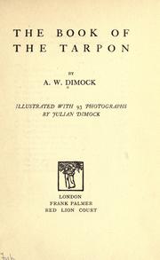 The book of the tarpon by Anthony Westson Dimock