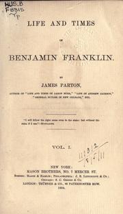 Cover of: Life and times of Benjamin Franklin. by James Parton