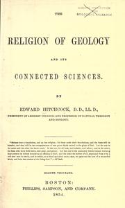 Cover of: The religion of geology and its connected sciences. by Hitchcock, Edward, Hitchcock, Edward