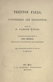Cover of: Trenton Falls, picturesque and descriptive by edited by N. Parker Willis; embracing the original essay of John Sherman, the first proprietor and resident.