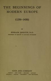 Cover of: The beginnings of modern Europe (1250-1450) by Emerton, Ephraim