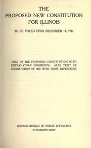 Cover of: The proposed new constitution for Illinois, to be voted upon December 12, 1922