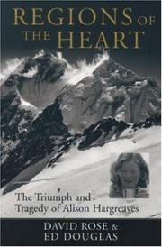 Cover of: Regions of the Heart: The Triumph and Tragedy of Alison Hargreaves (Adventure Press)