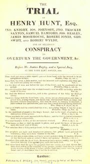 Cover of: The trial of Henry Hunt, esq.